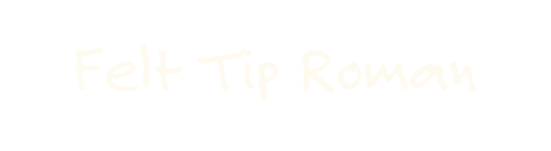 Felt Tip Roman